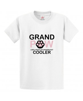 Grand Paw Like a Regular Grandpa But Cooler Classic Mens Kids and Adults T-Shirt For Grandad